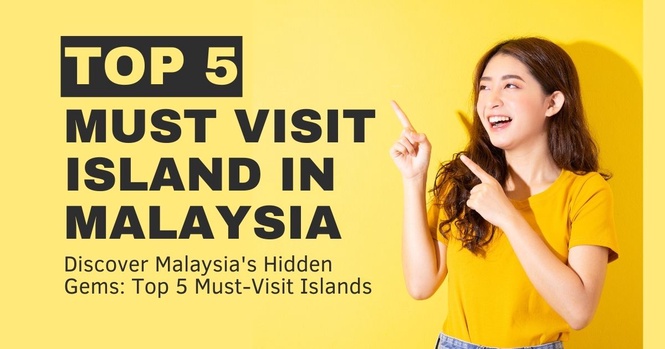 Image from: Discover Malaysia's Hidden Gems: Top 5 Must-Visit Islands #CutiCutiLocal