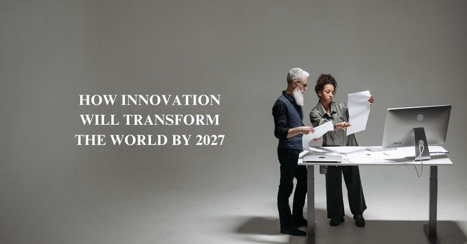 Image from: Opinion: How Innovation Will Transform the World by 2027