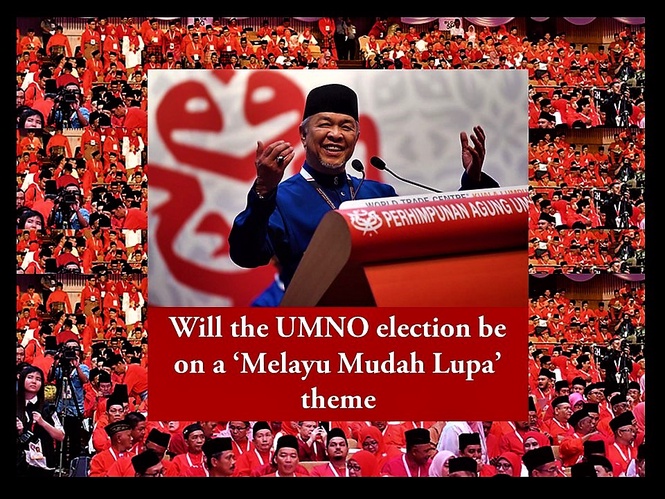 Image from: Opinion: Will the UMNO election be on a ‘Melayu Mudah Lupa’ theme