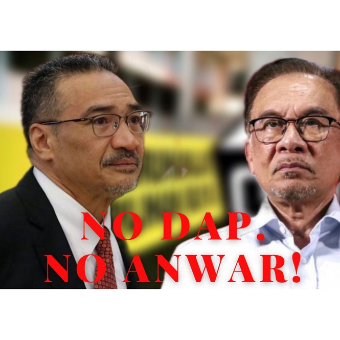 Image from: Hishammuddin: No DAP, No Anwar. Fire me if you want. #GE15