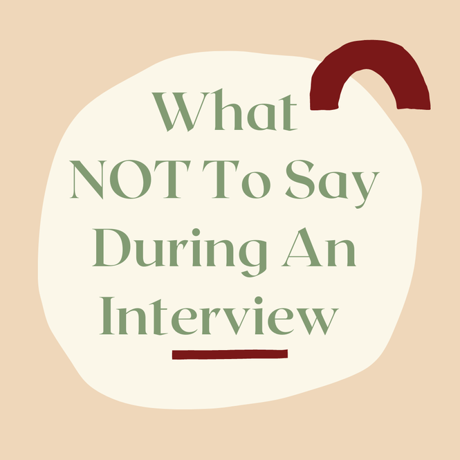 Image from: What NOT To Say During An Interview