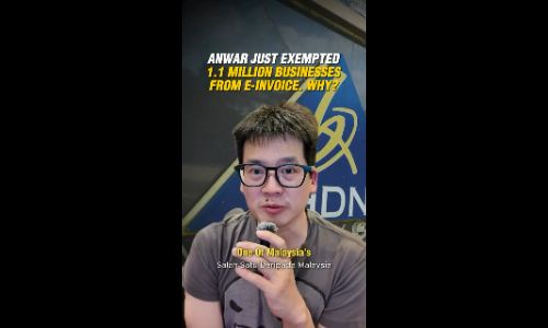 Anwar just exempted 1.1 million businesses from e-invoice. Why?