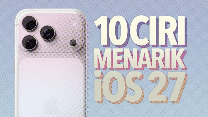 10 Ciri Paling Menarik iOS 27