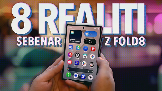 8 Realiti Sebenar Menggunakan Samsung Galaxy Z Fold8