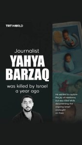 Image from: Memperingati Setahun Syahidnya Wartawan TRT Yahya Barzaq: Impian yang Terkorban di Gaza