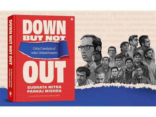 Image from: Subrata Mitra and Pankaj Mishra Launch Down But Not Out, Chronicling the Near-Death Moments Behind India’s Entrepreneurial Rise