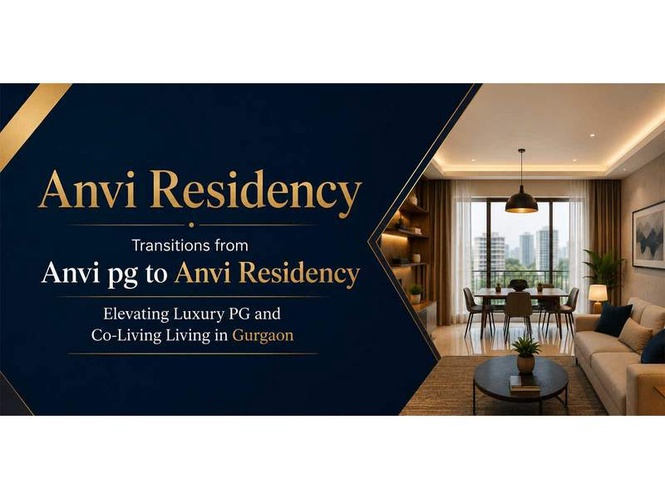 Image from: Anvi Residency Transitions from Anvi PG to Anvi Residency, Elevating Luxury PG and Co-Living Living in Gurgaon
