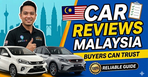 Car Reviews Malaysia Buyers Can Trust