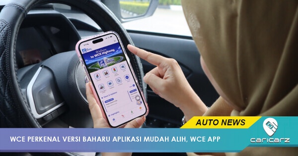 Sering Guna Lebuhraya WCE? Ini Aplikasi Wajib Ada Untuk Elak Jem & Kira Kadar Tol