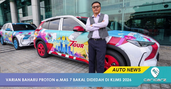 KLIMS 2026: Proton e.MAS 7 Bakal Muncul Dengan Varian Baharu