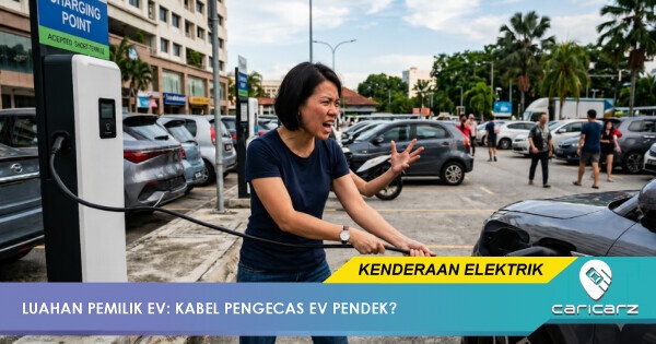 Mahu Cas Tapi Tak Sampai: Masalah 'Kabel Pendek' Kini Jadi Igauan Ngeri Pemilik EV Malaysia
