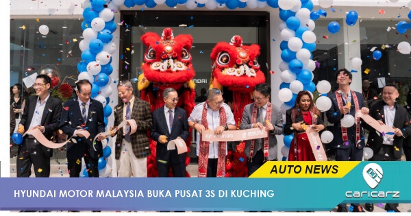 Hyundai Motor Malaysia Buka Cawangan Pusat 3S di Kuching