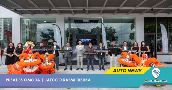 PUSAT 3S OMODA | JAECOO Dibuka Di Selayang