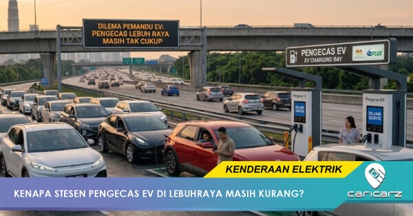 EV Makin Banyak Tapi Pengecas EV Di Lebuhraya Tak Cukup