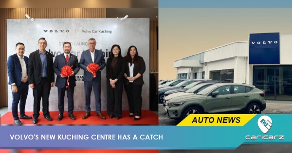 Volvo Just Opened A New Centre In Kuching. So Why Can't You Buy A Car There?