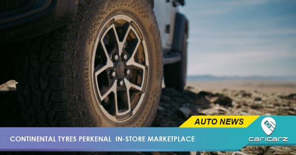 Beli Tayar Continental Di In-Store Marketplace