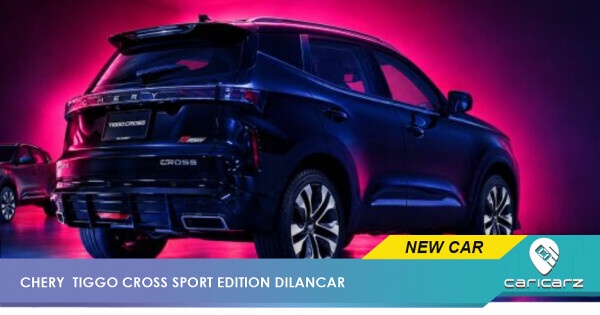 Chery Tiggo Cross Sport Edition Rasmi Dilancar, Harga & Spesifikasi