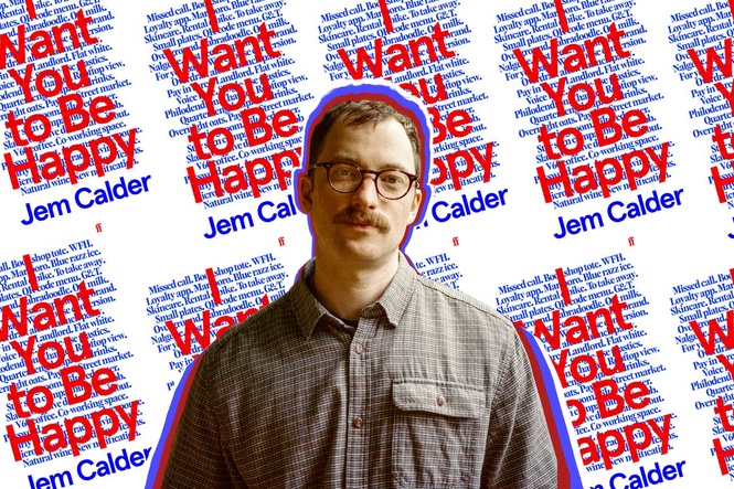 I Want You to Be Happy is the excruciating millennial novel everyone will be reading this summer