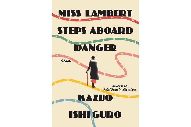 A new Ishiguro novel heads to 1930s England, with spies, music and wit