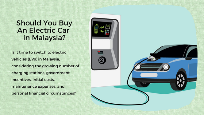 Should You Buy An Electric Car (EV) in Malaysia?