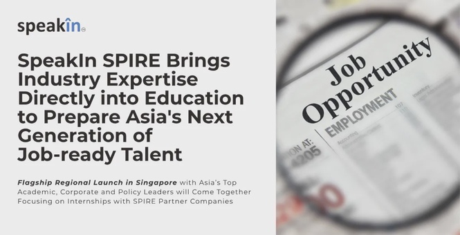 Image from: Speakin Spire brings industry expertise directly into education to prepare Asia’s next generation of job-ready talent