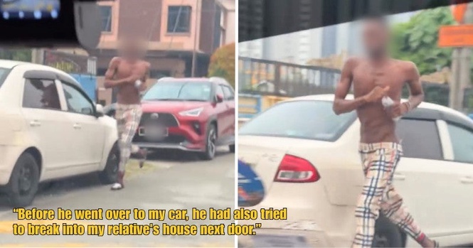 M’sian Man Claims Shirtless Foreigner Tried to Open His Car Door, Attempted to Break Into Houses in Setapak