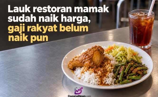 Image from: Lauk restoran mamak sudah naik harga, gaji rakyat masih rendah