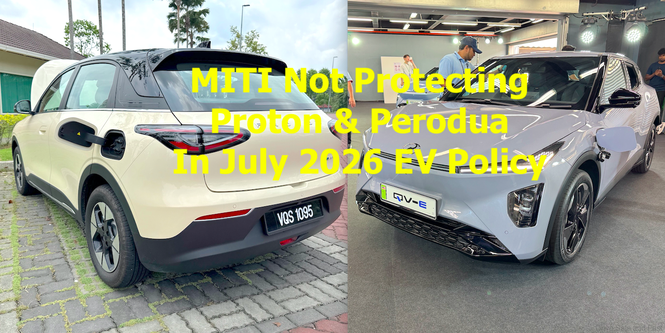New MITI July 1st 2026 EV Policy Not Meant To Protect Perodua And Proton